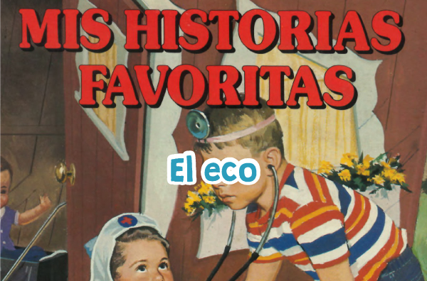 El eco - Mis Historias Favoritas - Tomo 3 