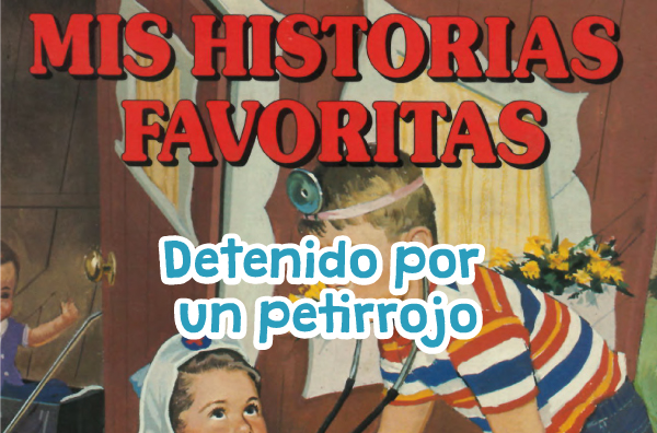 Detenido por un petirrojo - Mis Historias Favoritas - Tomo 3 